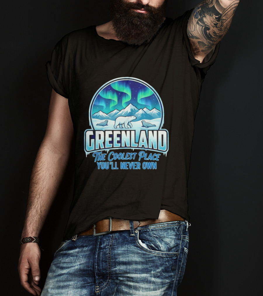 Greenland Northern Lights Polar Bear Arctic Adventure The Coolest Place You'll Never Own T-Shirt