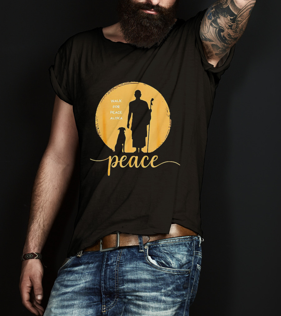 Walk For Peace Aloka Monk And Dog Silhouette Peaceful Journey T-Shirt