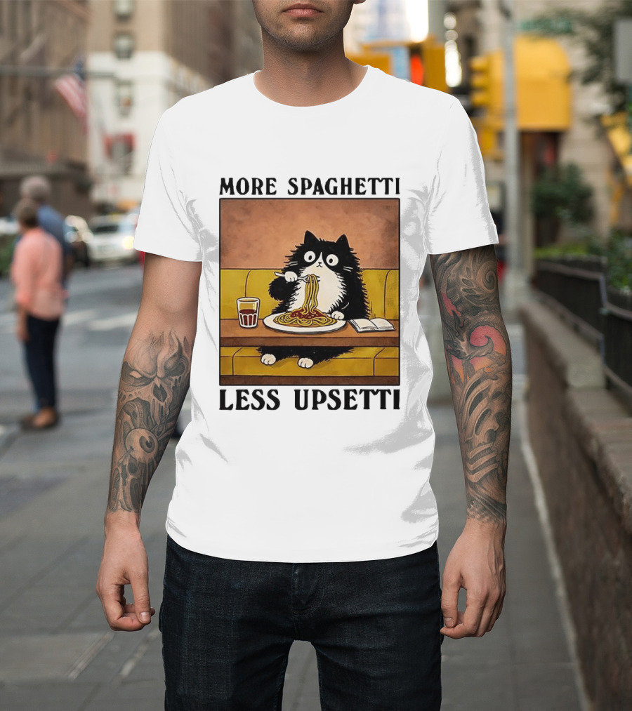 More Spaghetti Less Upsetti Black Cat Eating Italian Food With Drink T-Shirt