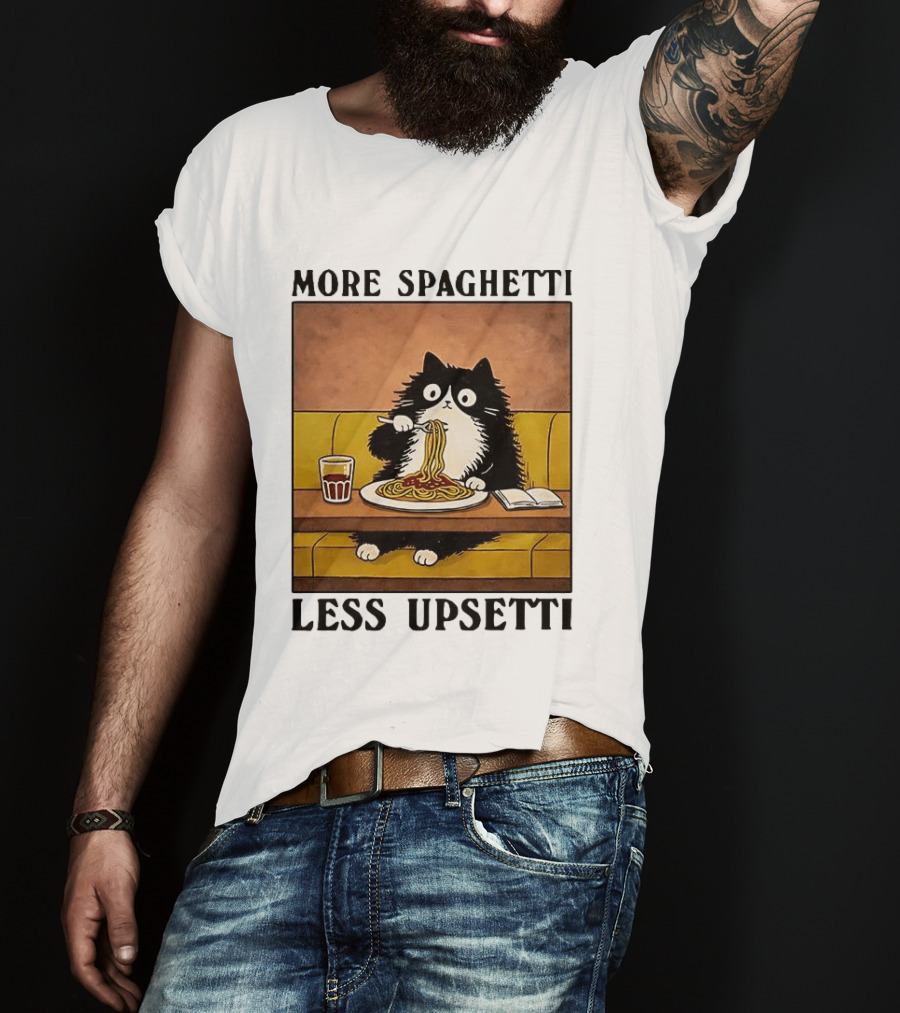 More Spaghetti Less Upsetti Black Cat Eating Italian Food With Drink T-Shirt