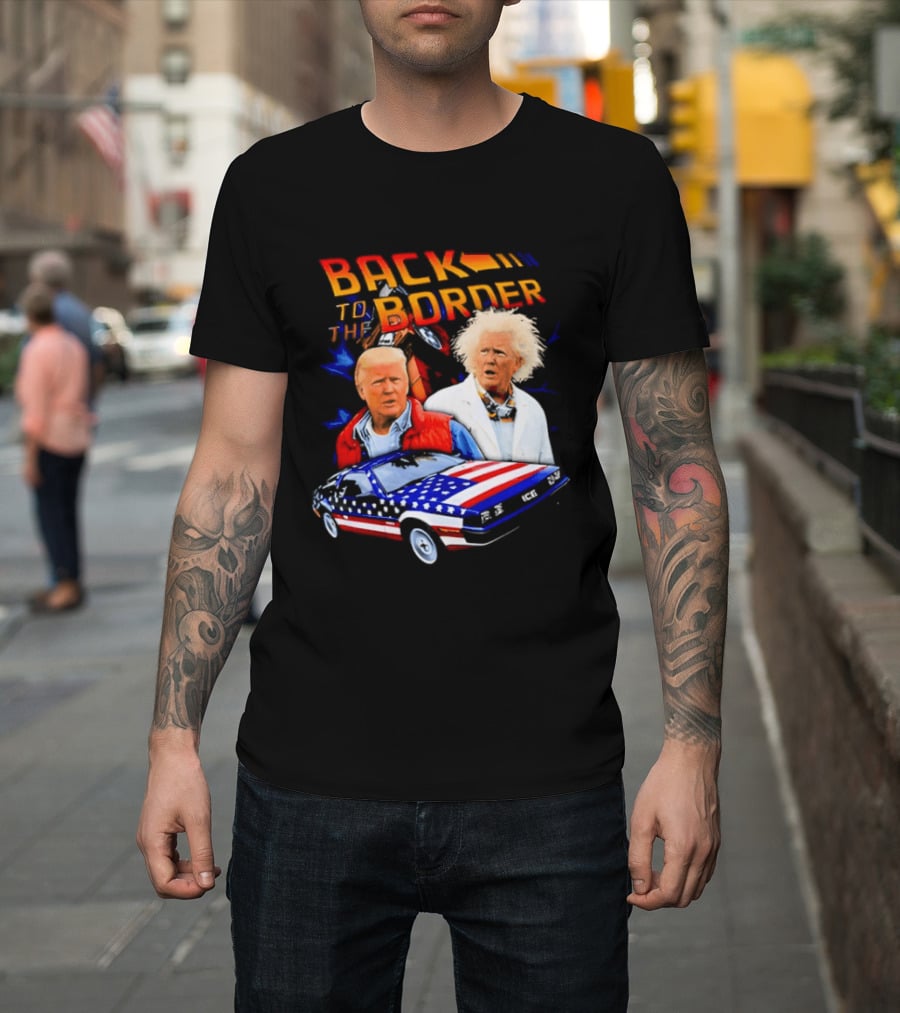 Back To The Border Trump DeLorean Parody Artsy T-Shirt