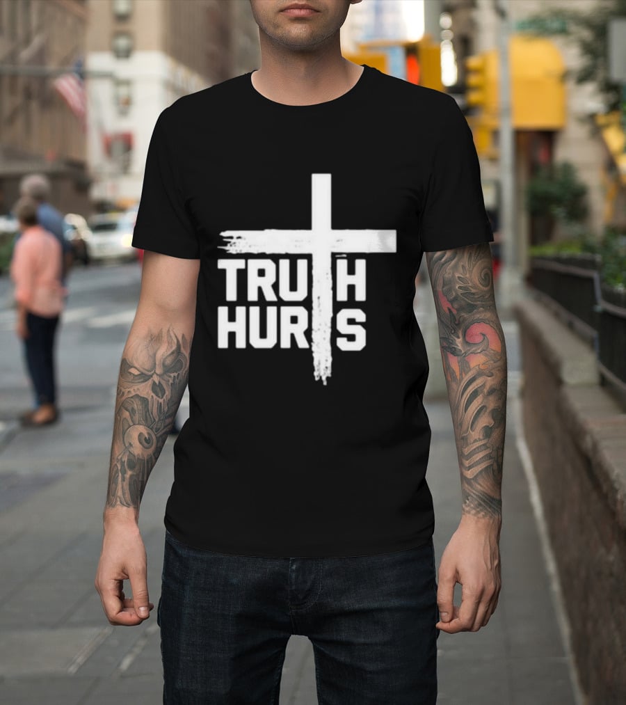 Truth Hurts Cross T-Shirt