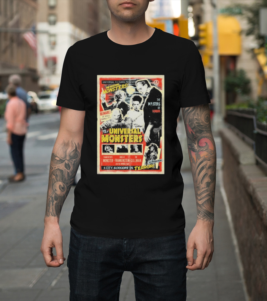 Universal Pictures Presents Original Monsters Be Thrilled By Dracula Frankenstein Gillman Phantom Masters Of Horror Terror T-Shirt