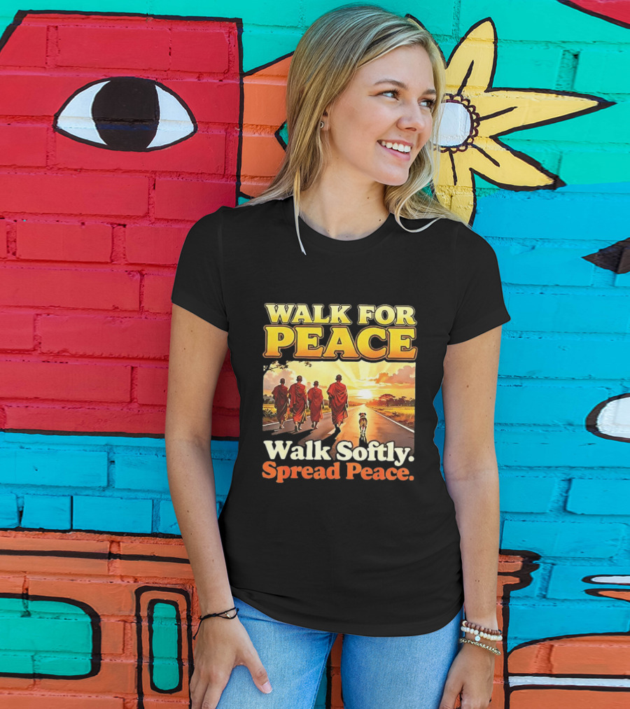 Walk For Peace Walk Softly Spread Peace Buddhist Monks And Aloka Dog T-Shirt