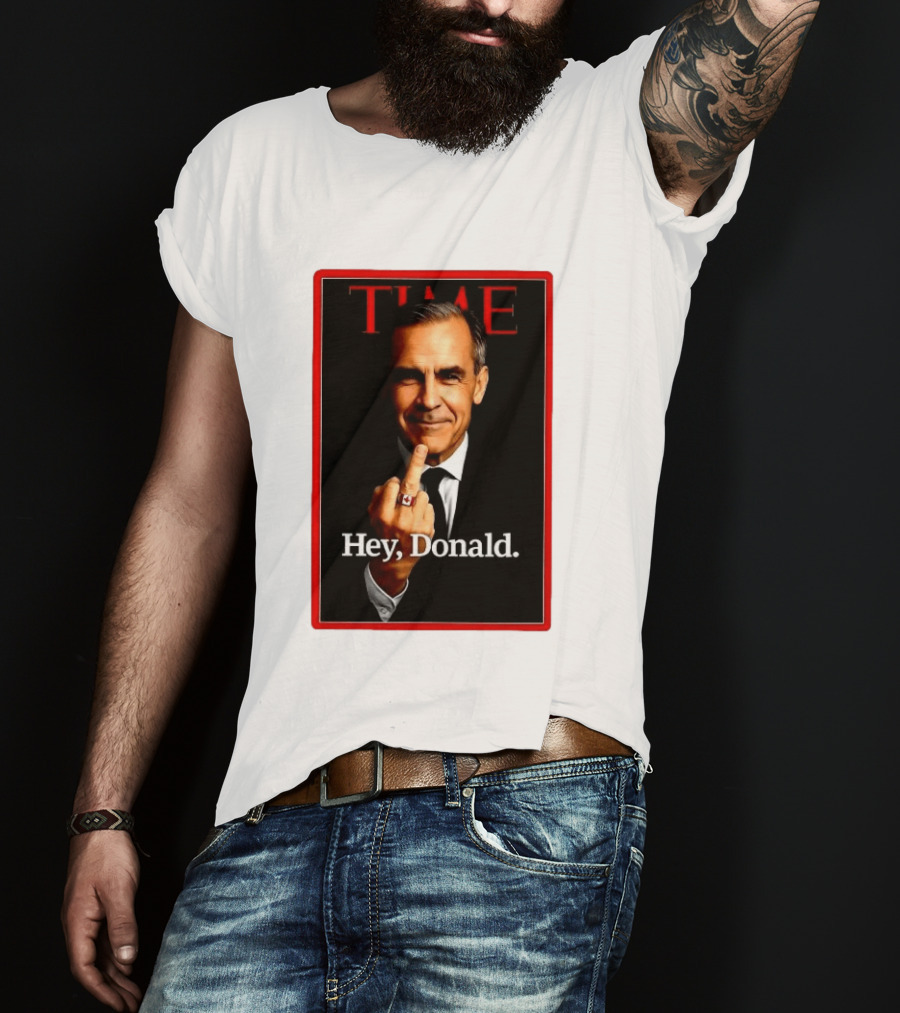 Time Mark Carney Hey Donald Middle Finger Gesture T-Shirt