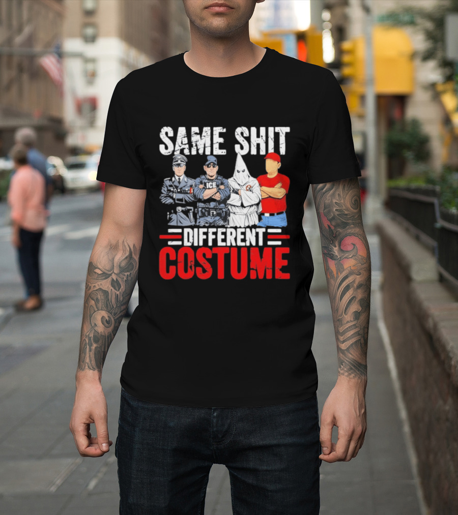 Same Shit Different Costume Police Officer Satire T-Shirt