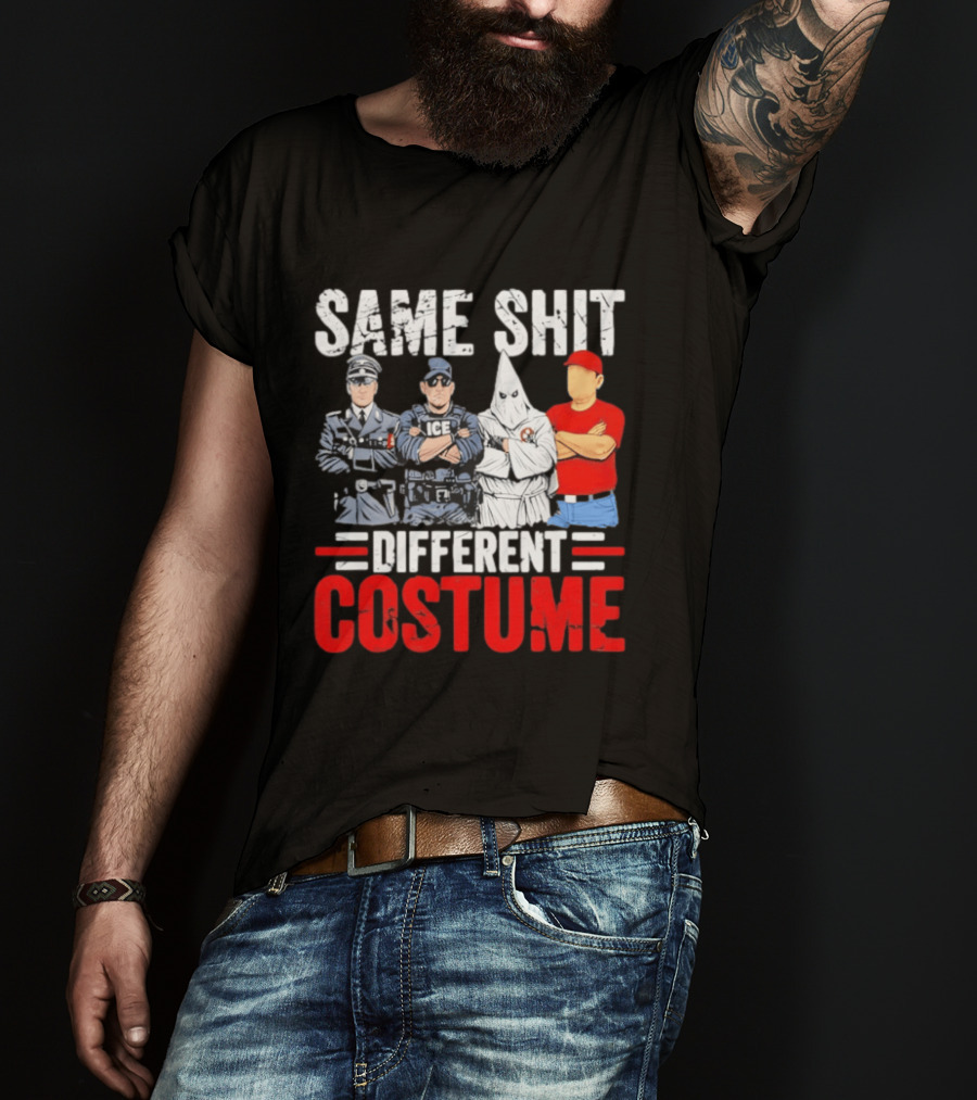 Same Shit Different Costume Police Officer Satire T-Shirt