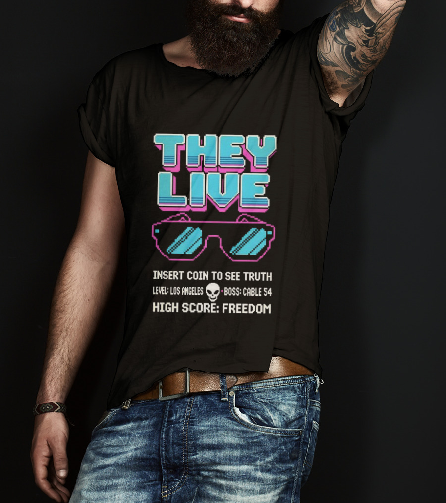 They Live Glasses Insert Coin To See Truth Los Angeles Boss Cable 54 High Score Freedom T-Shirt
