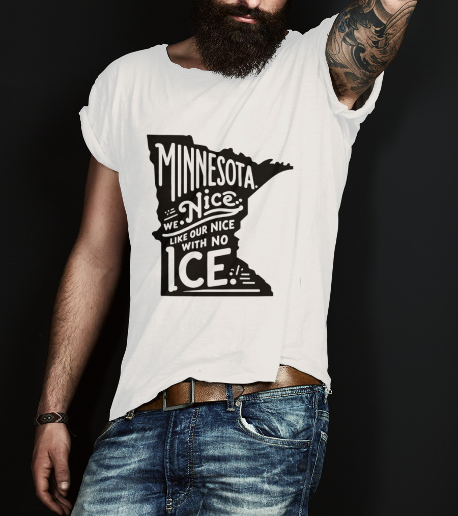 Minnesota Nice We Nice With No Ice State Map T-Shirt