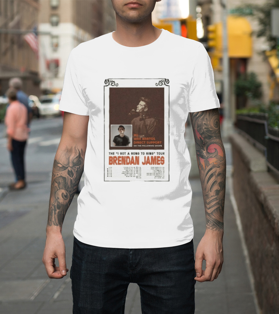 Brendan James The I Got A Song To Sing Tour 2026 With Max Bartos Direct Support T-Shirt