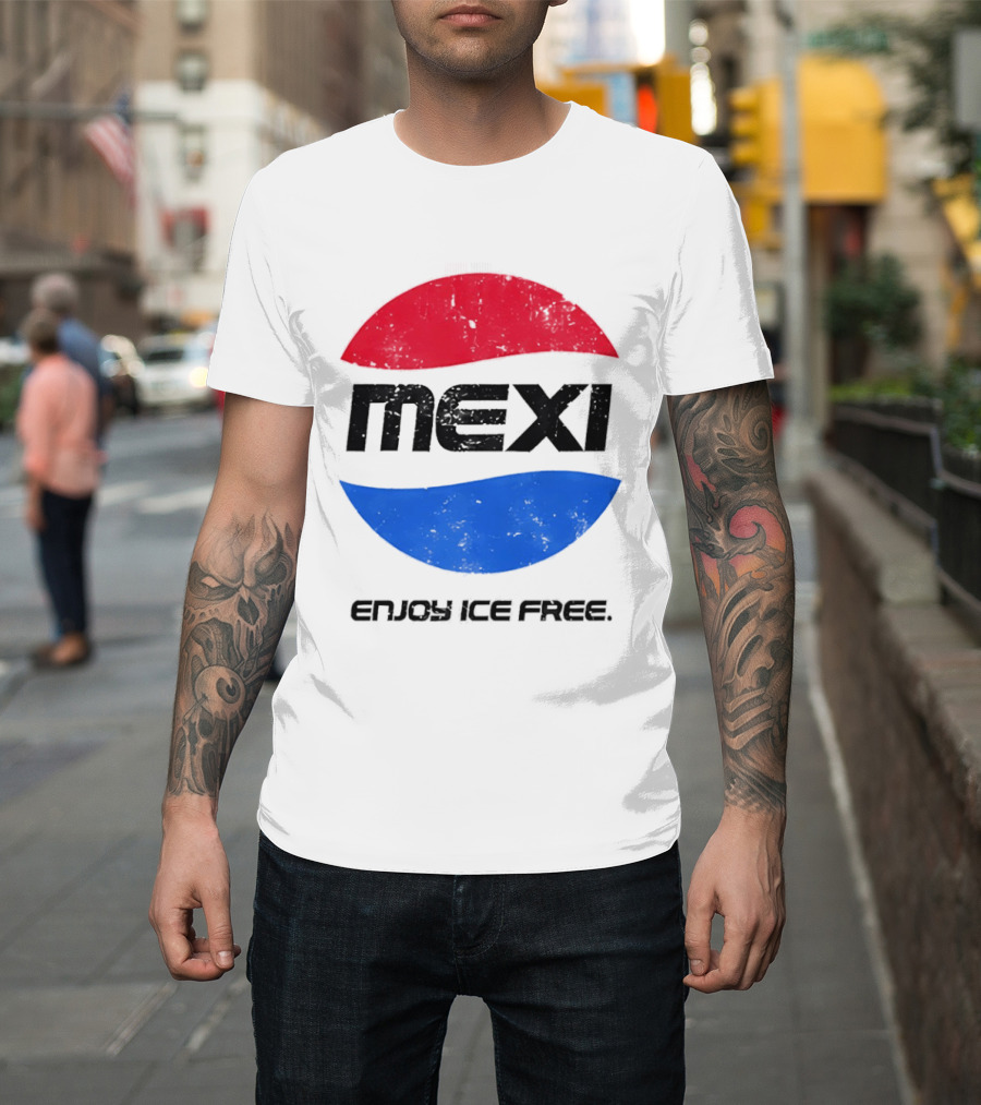 Mexi Enjoy Ice Free Red Blue Iconic Beverage Humor T-Shirt