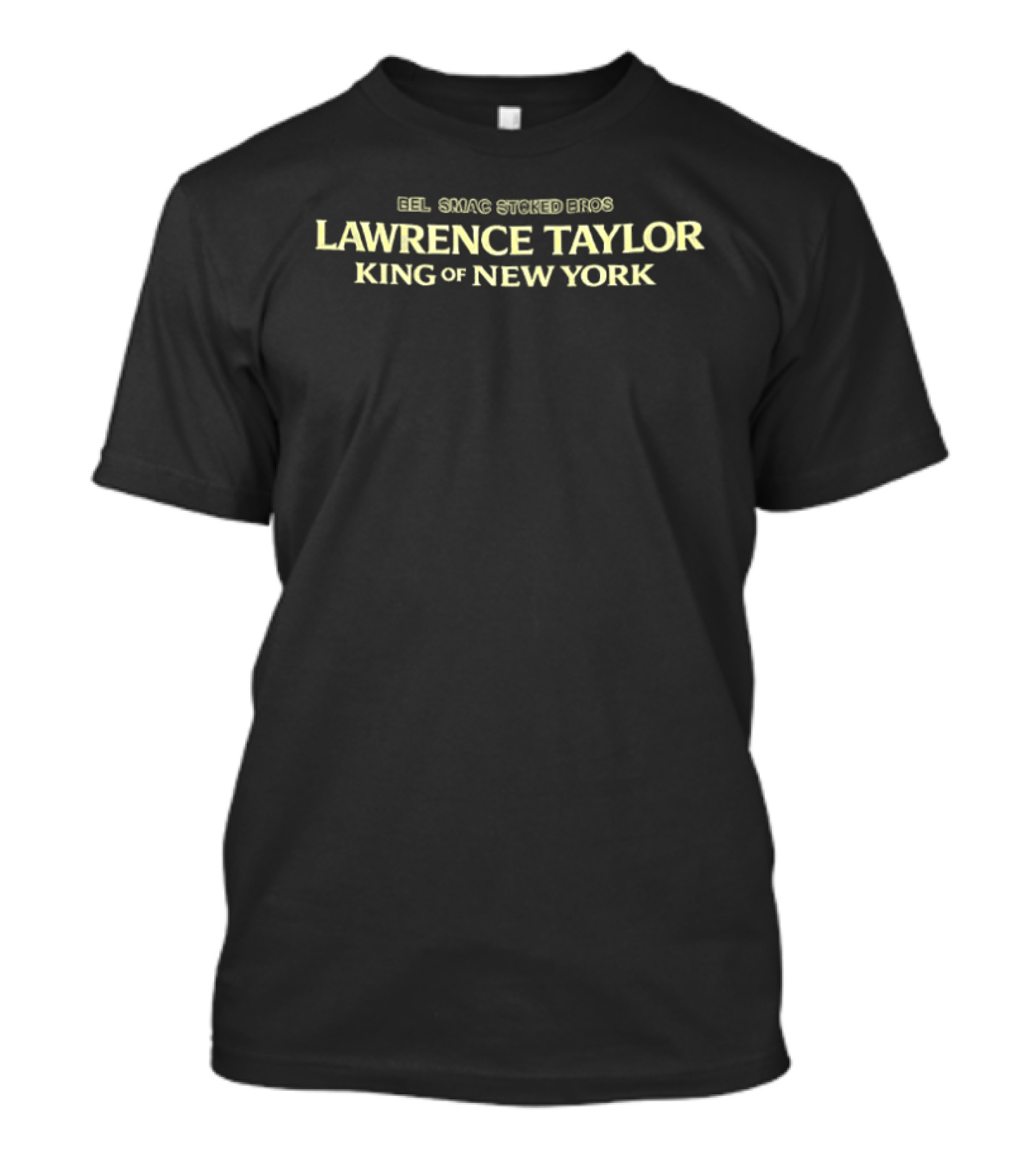 Bel Smac Stoked Bros Lawrence Taylor King Of New York T-Shirt