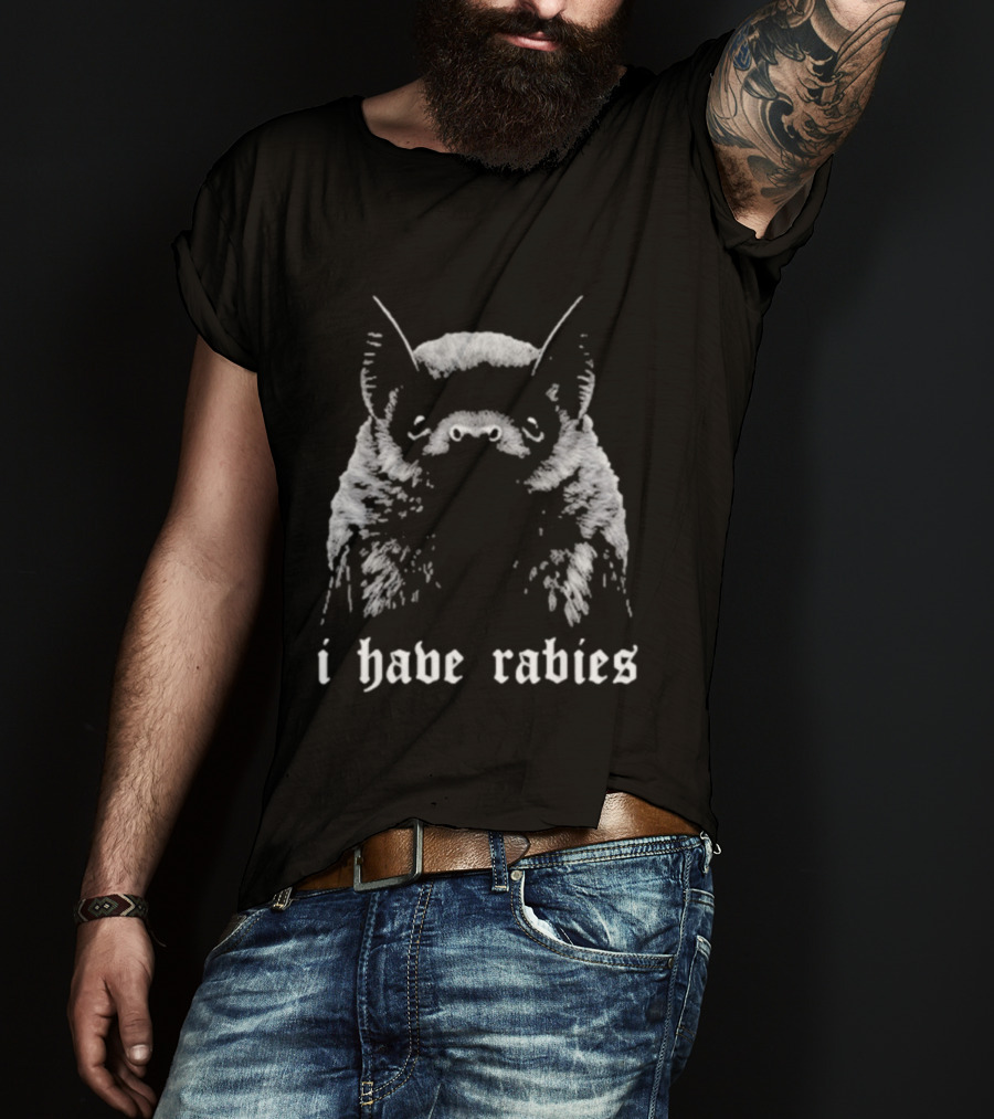 I Have Rabies Bat Virus Nipah T-Shirt