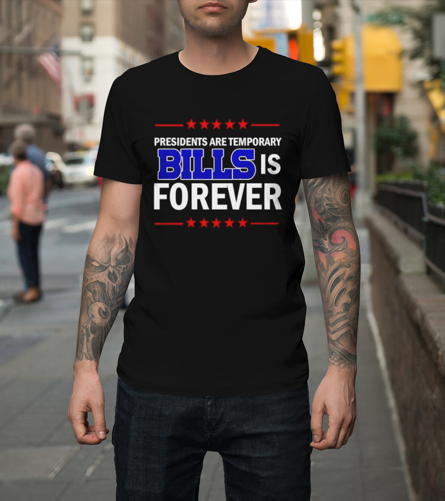 Presidents Are Temporary Bills Is Forever Red Stars Blue T-Shirt