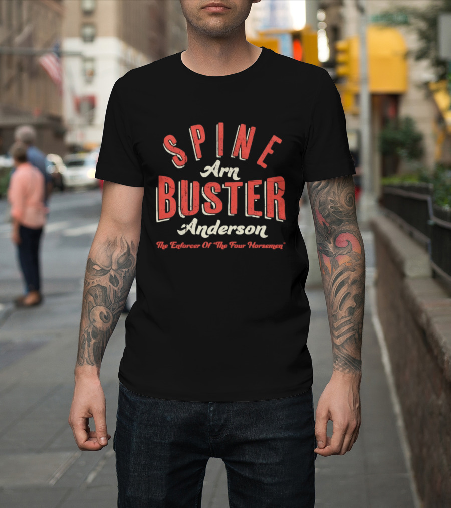 Spine Arn Buster Anderson The Enforcer Of The Four Horsemen T-Shirt