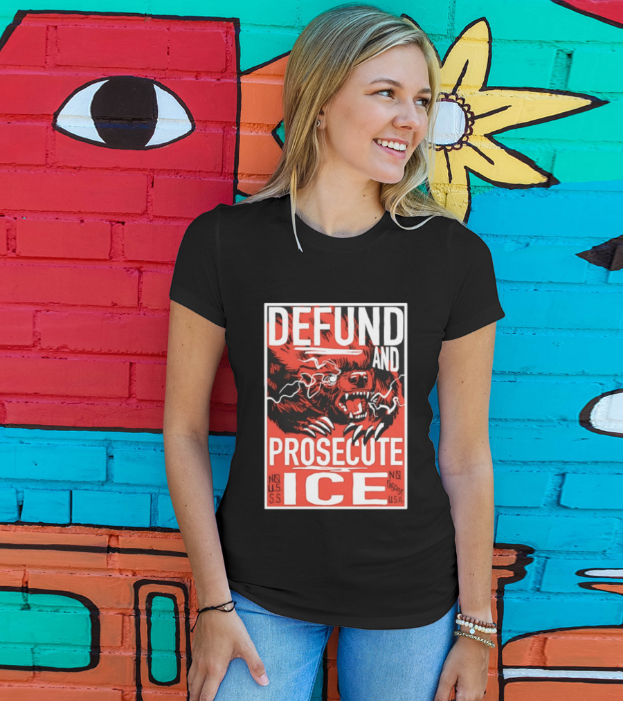 Defund And Prosecute ICE No U.S.S. No Fascist U.S.A. T-Shirt