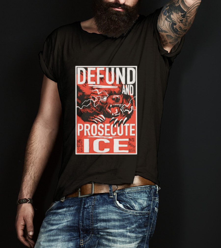 Defund And Prosecute ICE No U.S.S. No Fascist U.S.A. T-Shirt