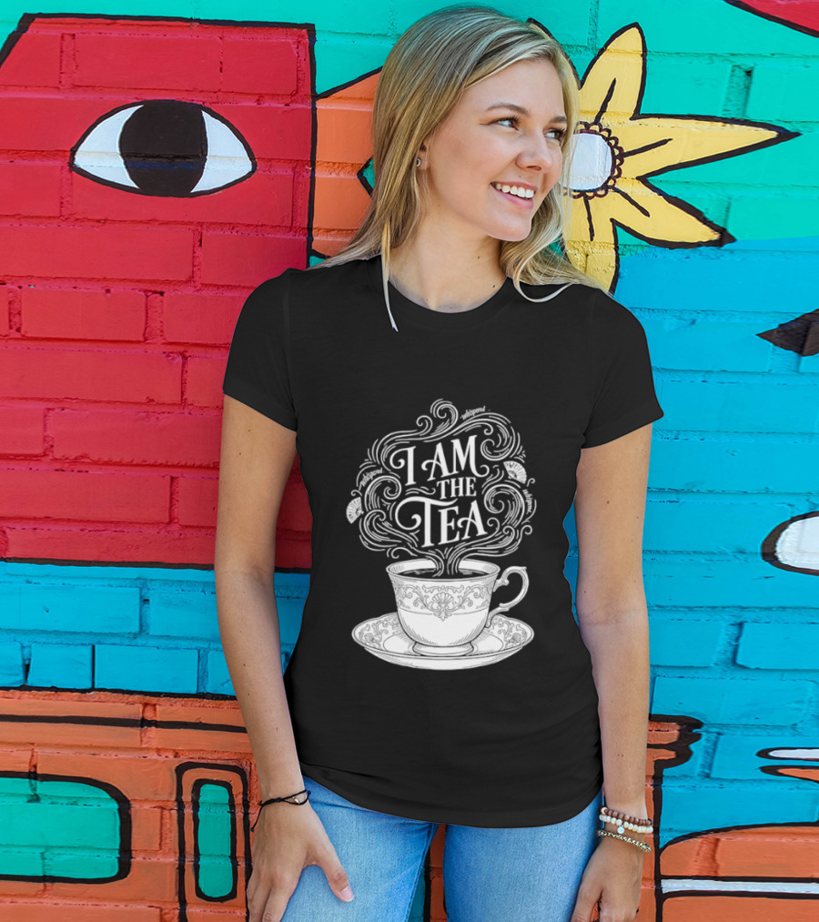 I Am The Tea Elegant Cup Typography Humor T-Shirt