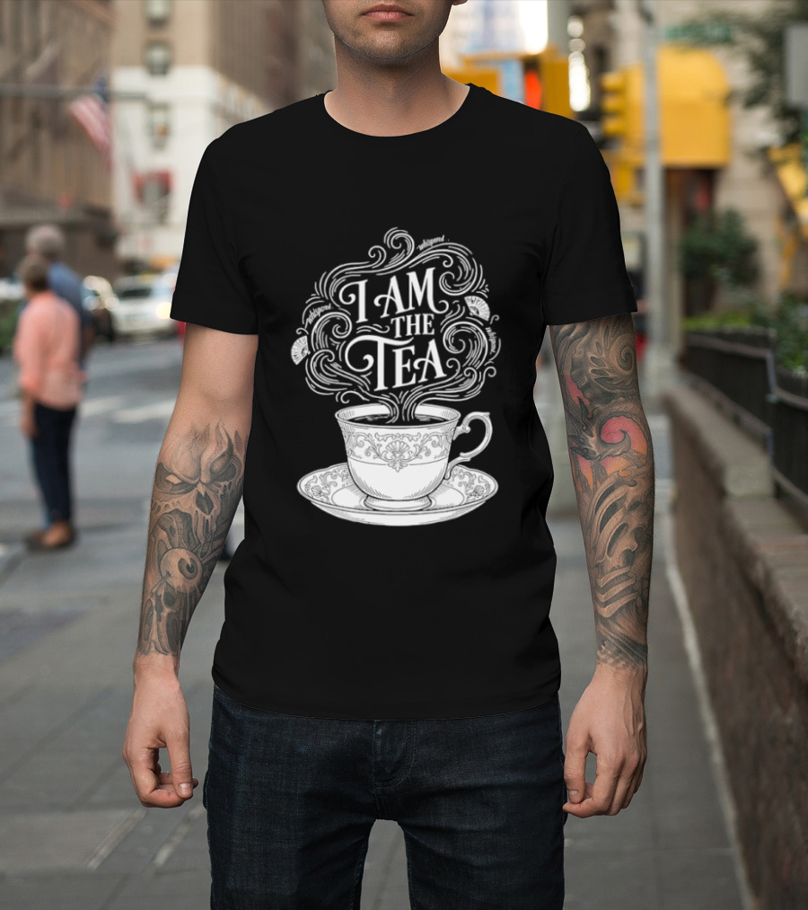 I Am The Tea Elegant Cup Typography Humor T-Shirt
