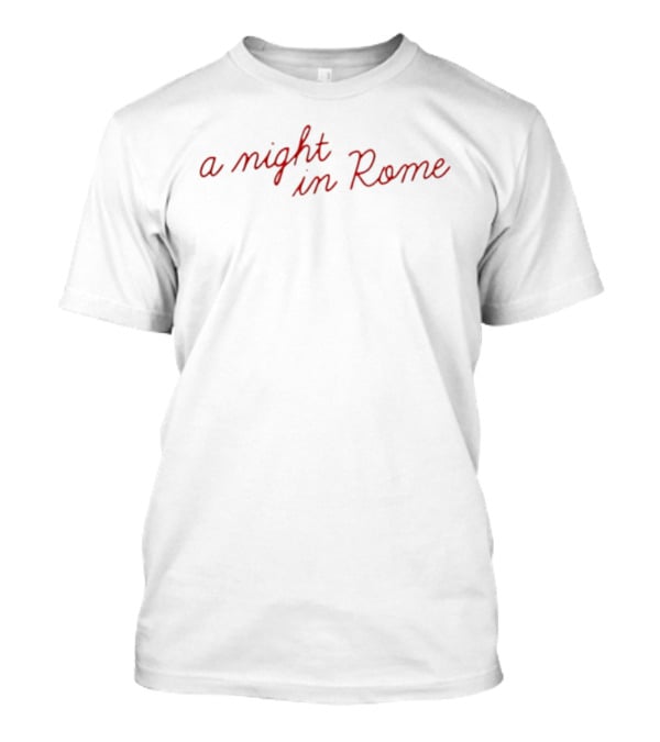 No Place Like Tour A Night In Rome T-Shirt