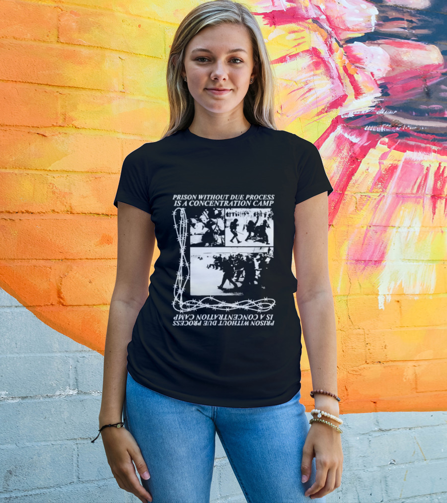 Prison Without Due Process Is A Concentration Camp Barbed Wire Protest T-Shirt