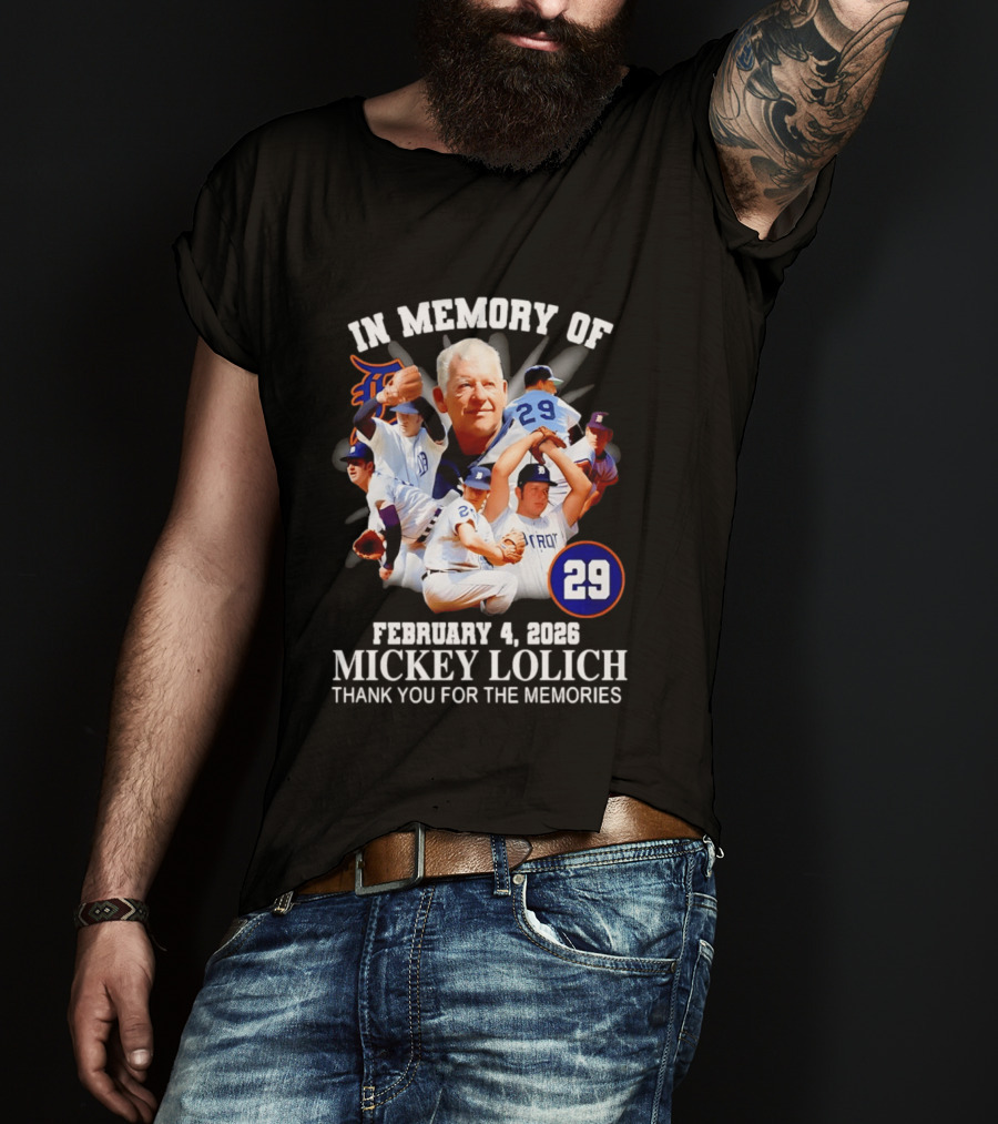In Memory Of Mickey Lolich February 4 2023 Thank You For The Memories Detroit 29 T-Shirt