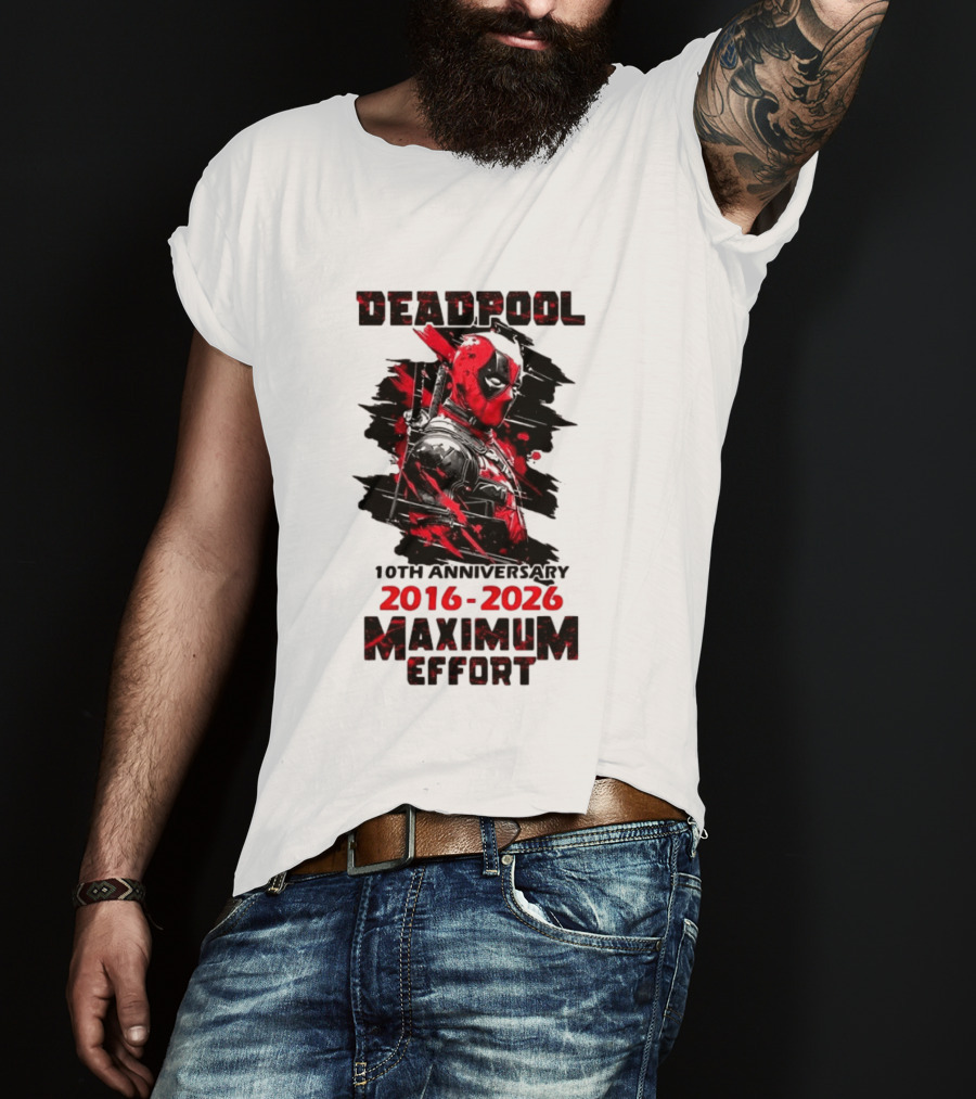Deadpool 10th Anniversary 2016 2026 Maximum Effort Marvel Character Red Black T-Shirt