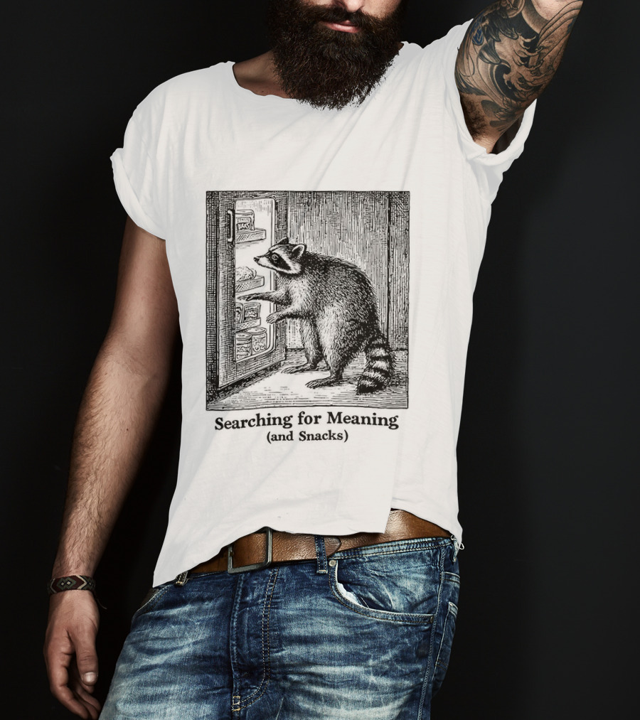 Searching For Meaning And Snacks Raccoon Fridge T-Shirt