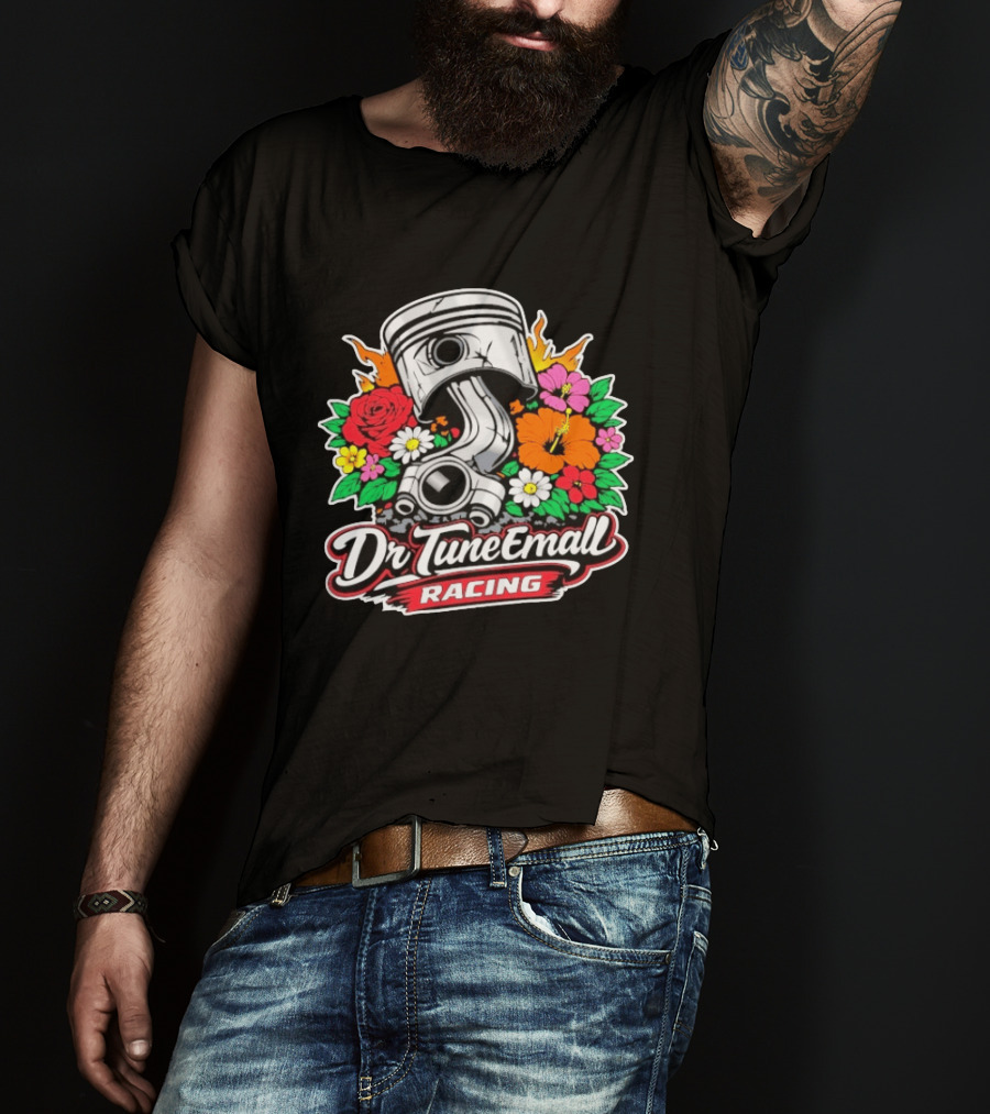 Dr TuneEmAll Racing Piston And Flowers Cleetus McFarland T-Shirt