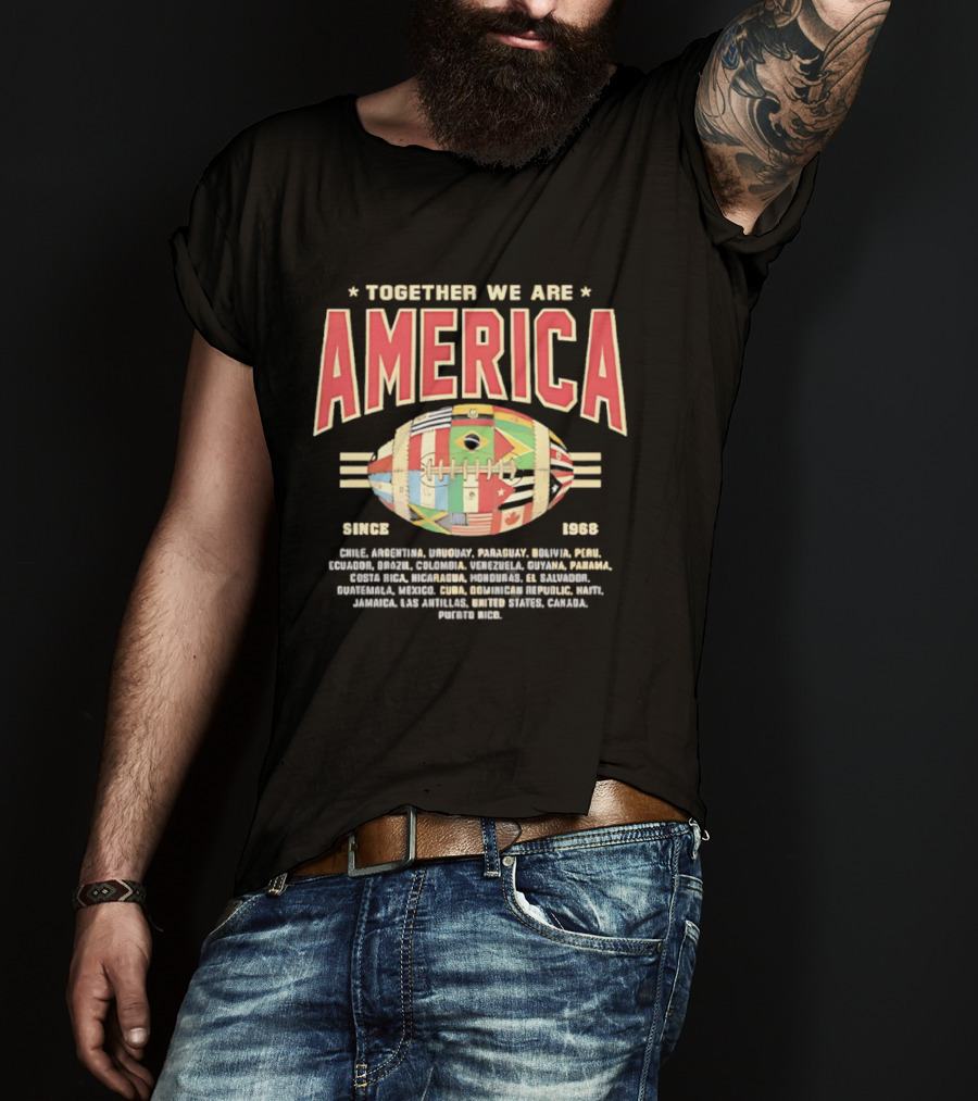 Together We Are America Flags Football Countries Since 1893 T-Shirt