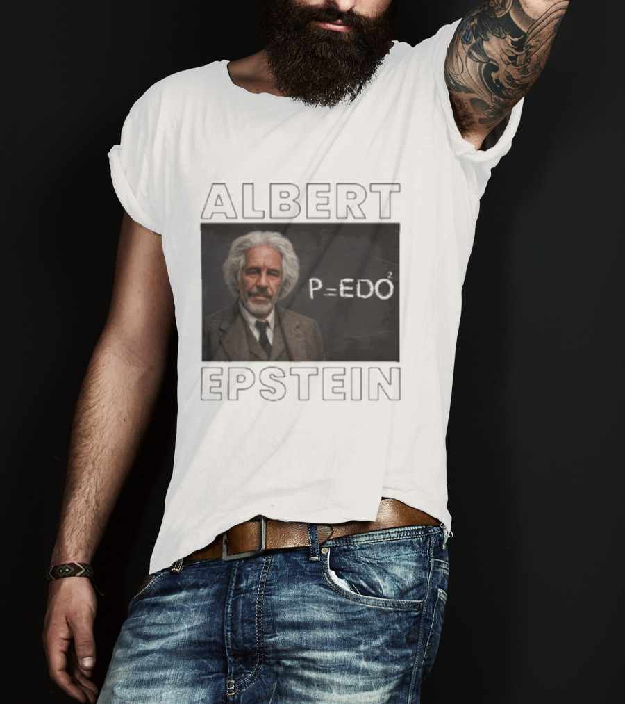 Albert Einstein Jeffrey Epstein T-Shirt