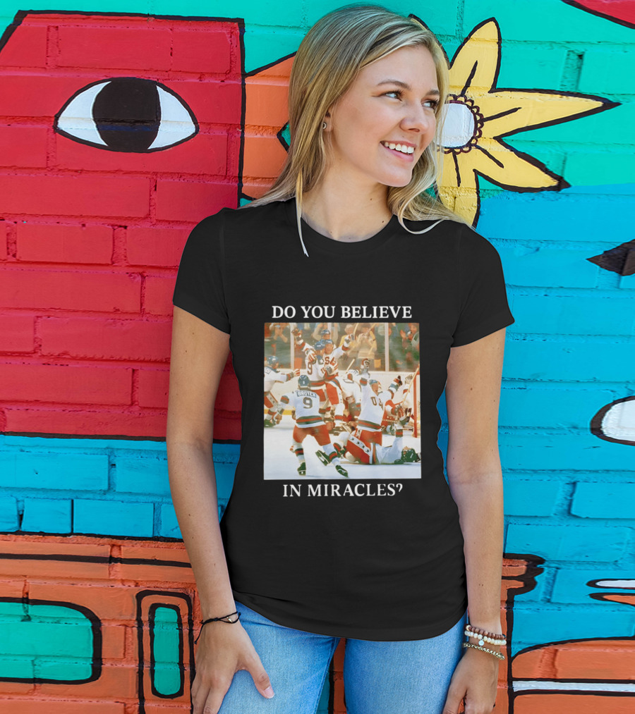Do You Believe In Miracles USA Hockey Celebration Miracle On Ice T-Shirt