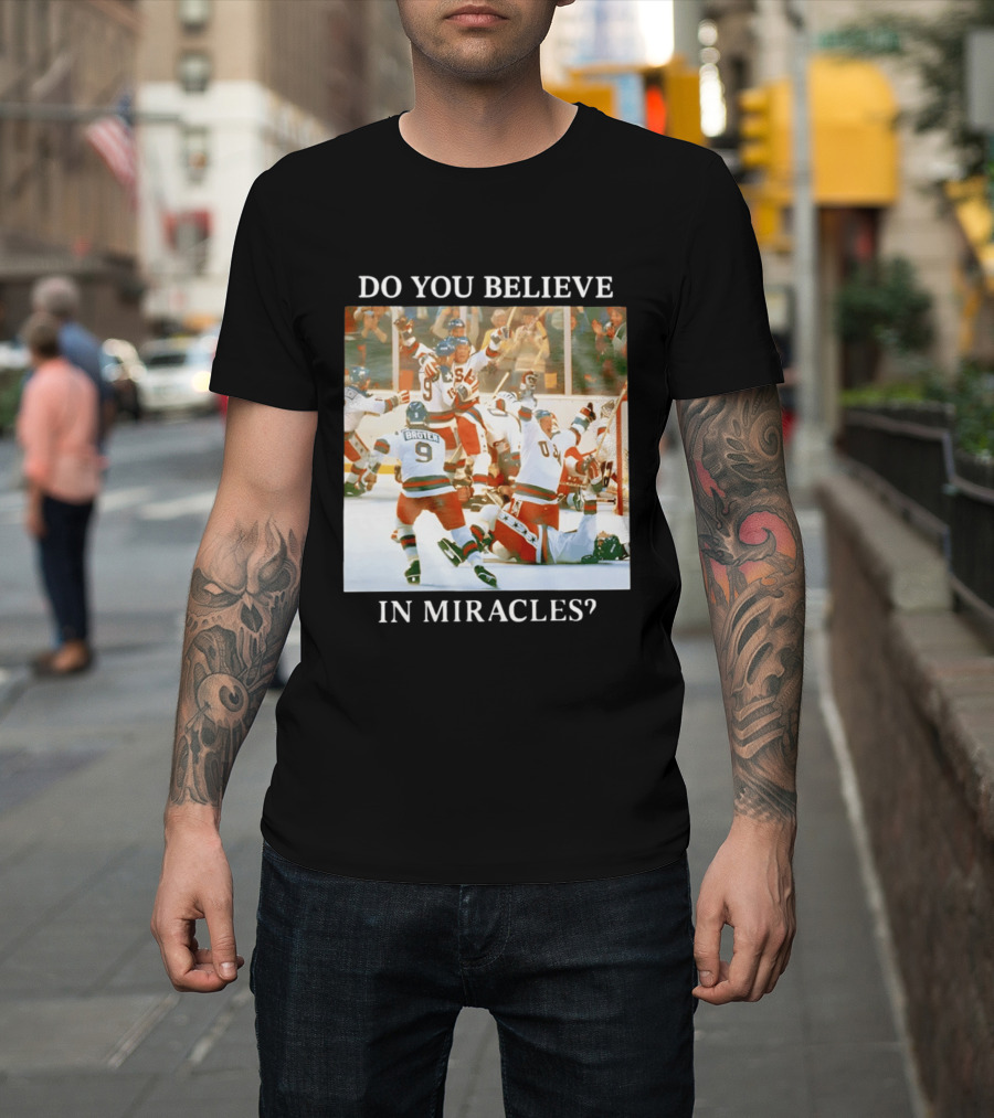 Do You Believe In Miracles USA Hockey Celebration Miracle On Ice T-Shirt