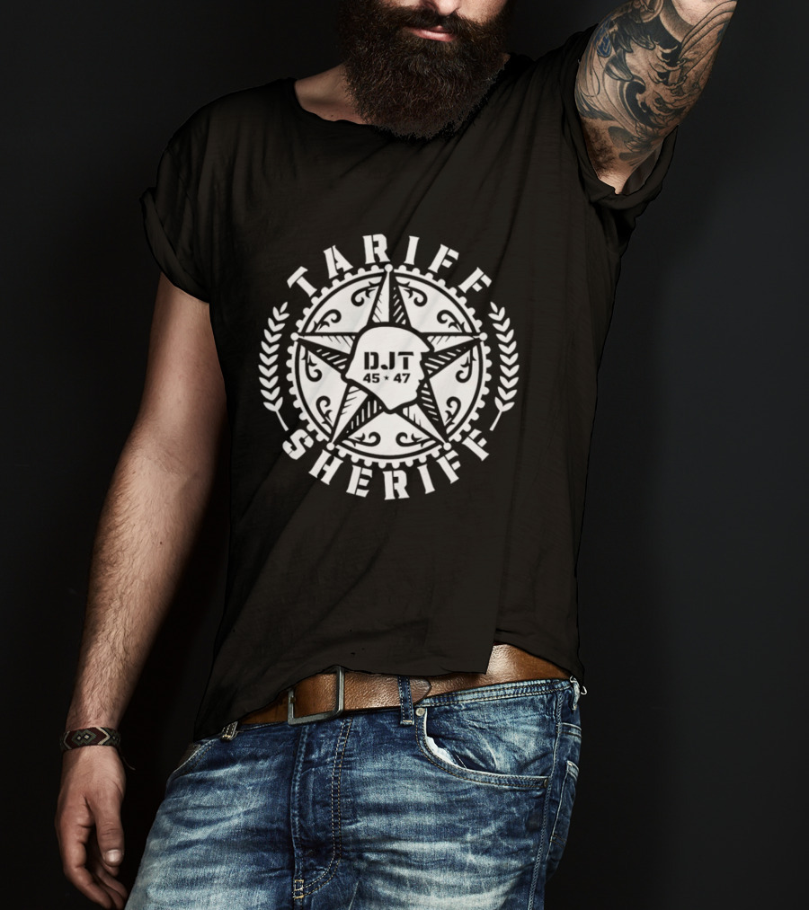 Tariff Sheriff DJT 45 47 Star T-Shirt