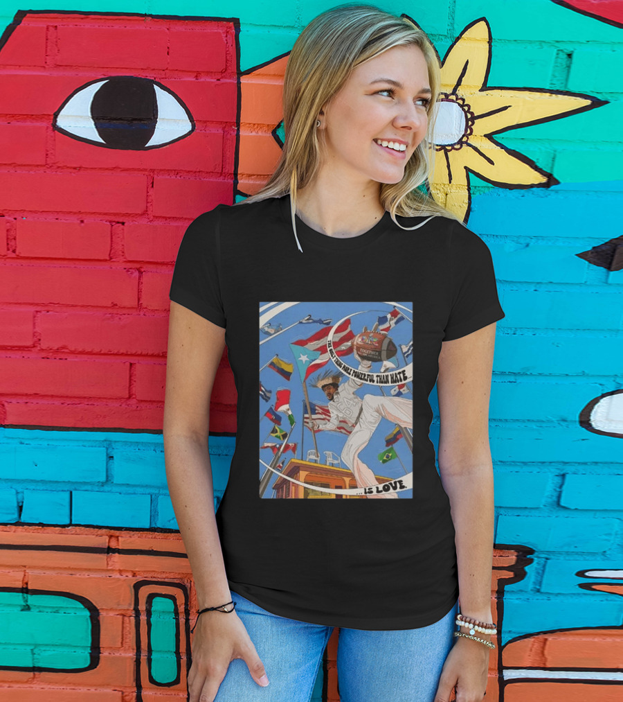 Bad Bunny The Only Thing More Powerful Than Hate Is Love Flags Together Somos América T-Shirt
