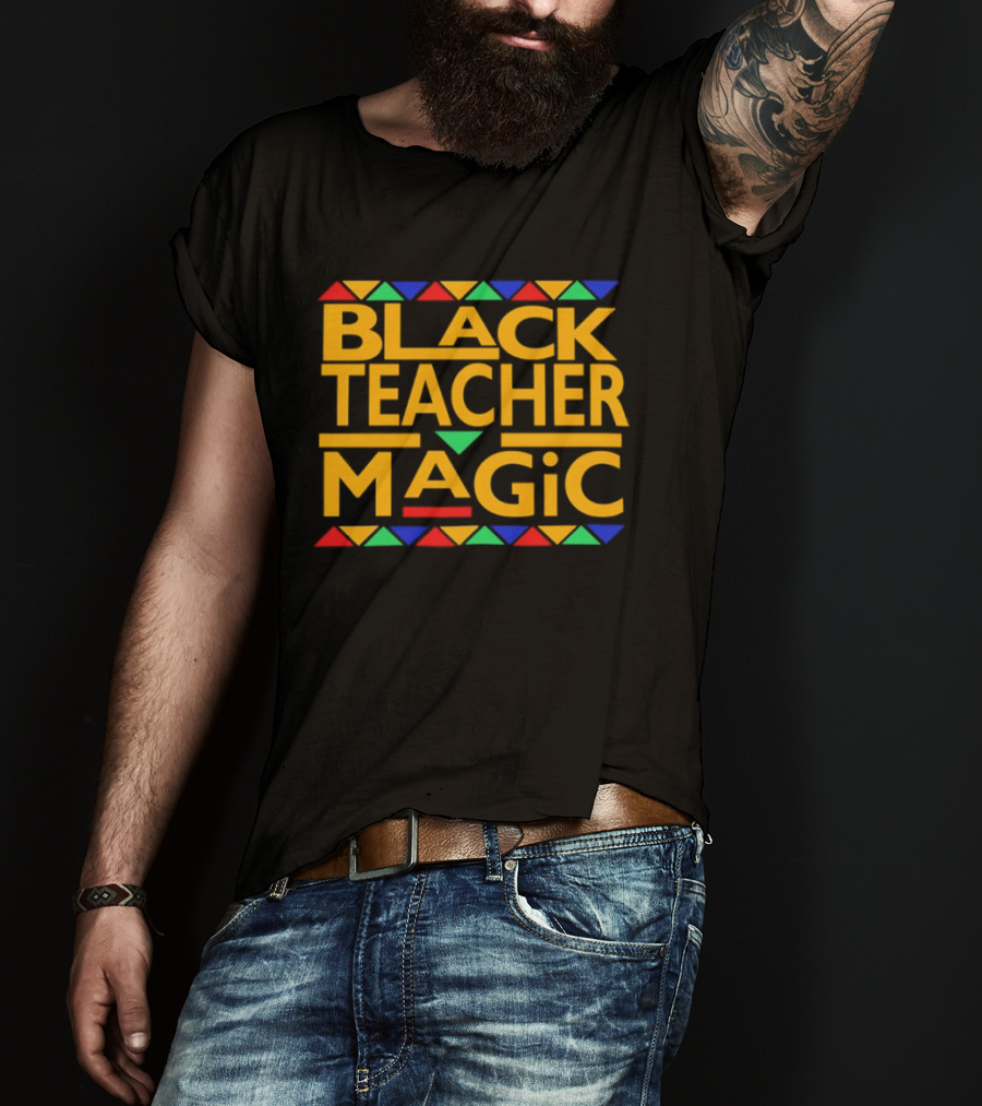 Black Teacher Magic Inspirational Educator Empowerment African T-Shirt