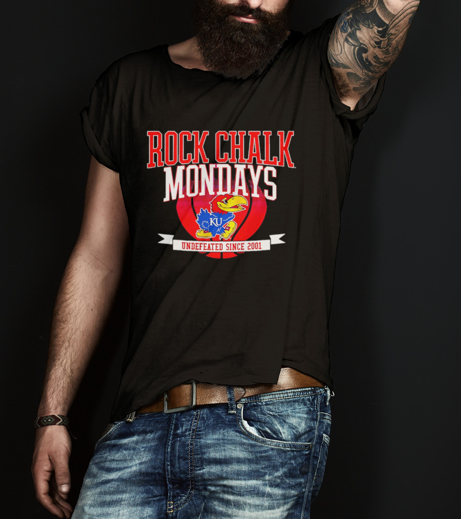 Rock Chalk Mondays Kansas Jayhawks KU Undefeated Since 2001 T-Shirt
