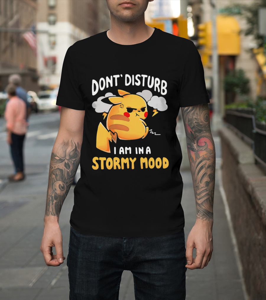 Pikachu Don't Disturb I Am In A Stormy Mood Lightning Clouds T-Shirt