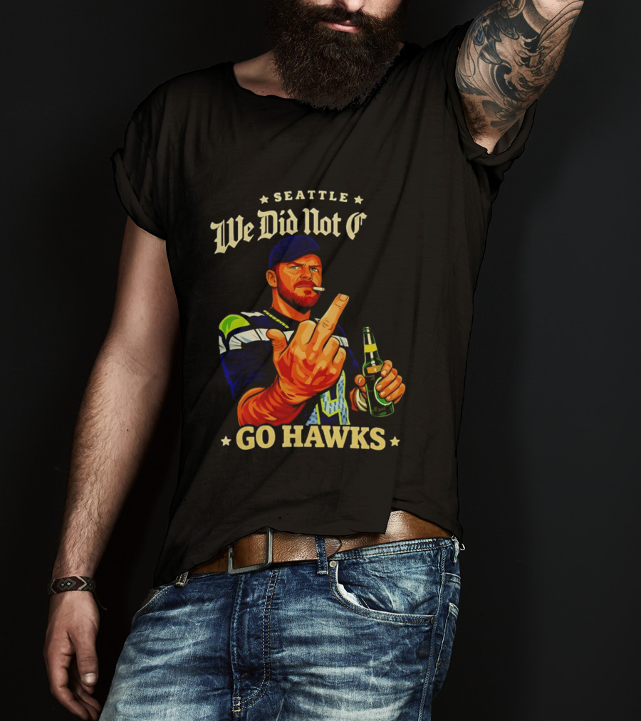 Seattle We Did Not Go Hawks Middle Finger Sam Darnold Ernest Jones Parade T-Shirt