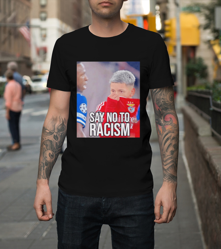 Say No To Racism Benfica Player Supports Anti Racism Movement T-Shirt