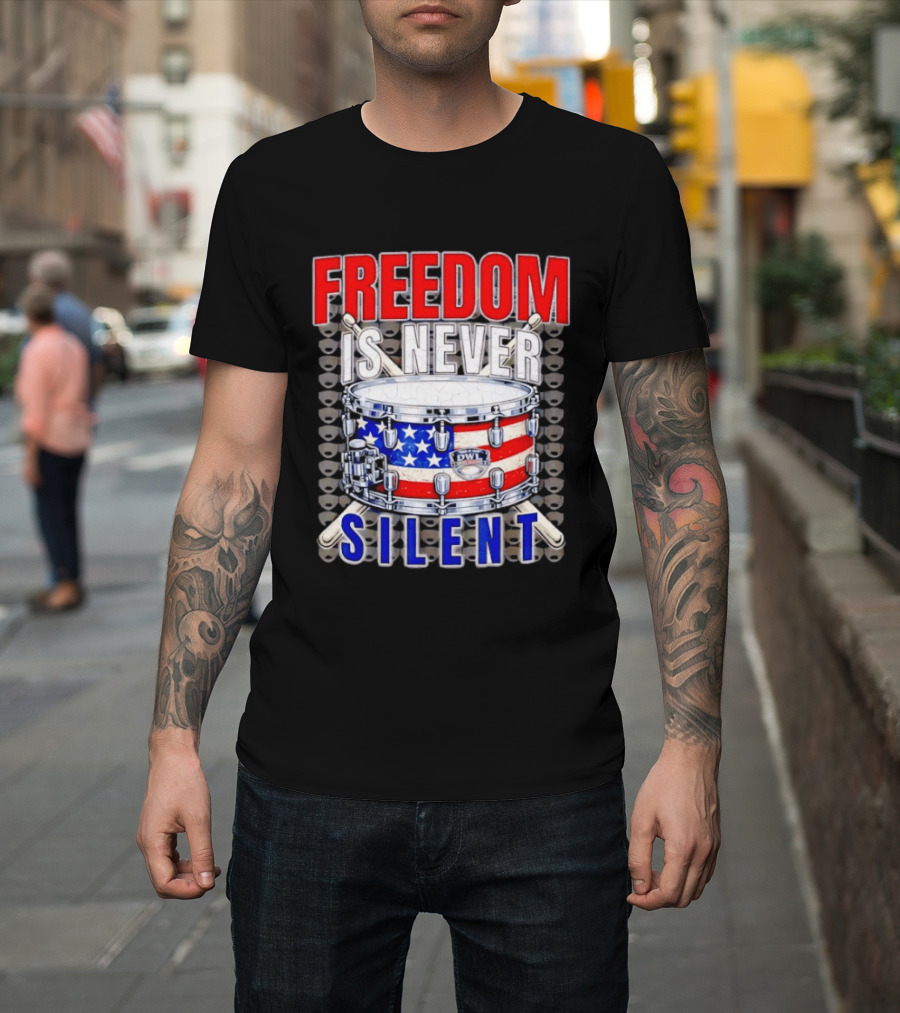 Freedom Is Never Silent American Flag Snare Drum T-Shirt