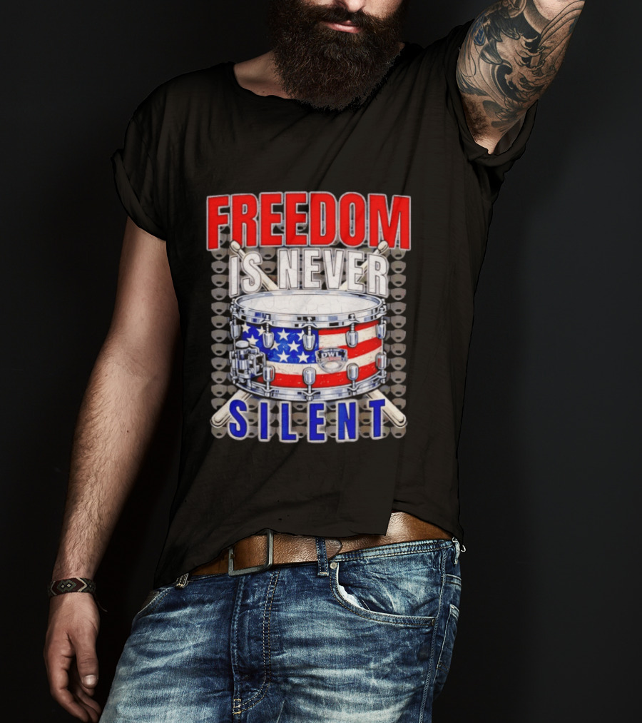 Freedom Is Never Silent American Flag Snare Drum T-Shirt
