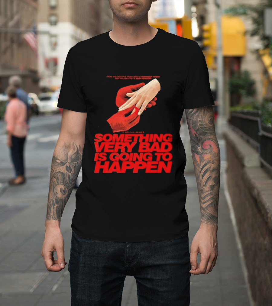Something Very Bad Is Going To Happen Netflix Series March 26 2026 Hands Red T-Shirt