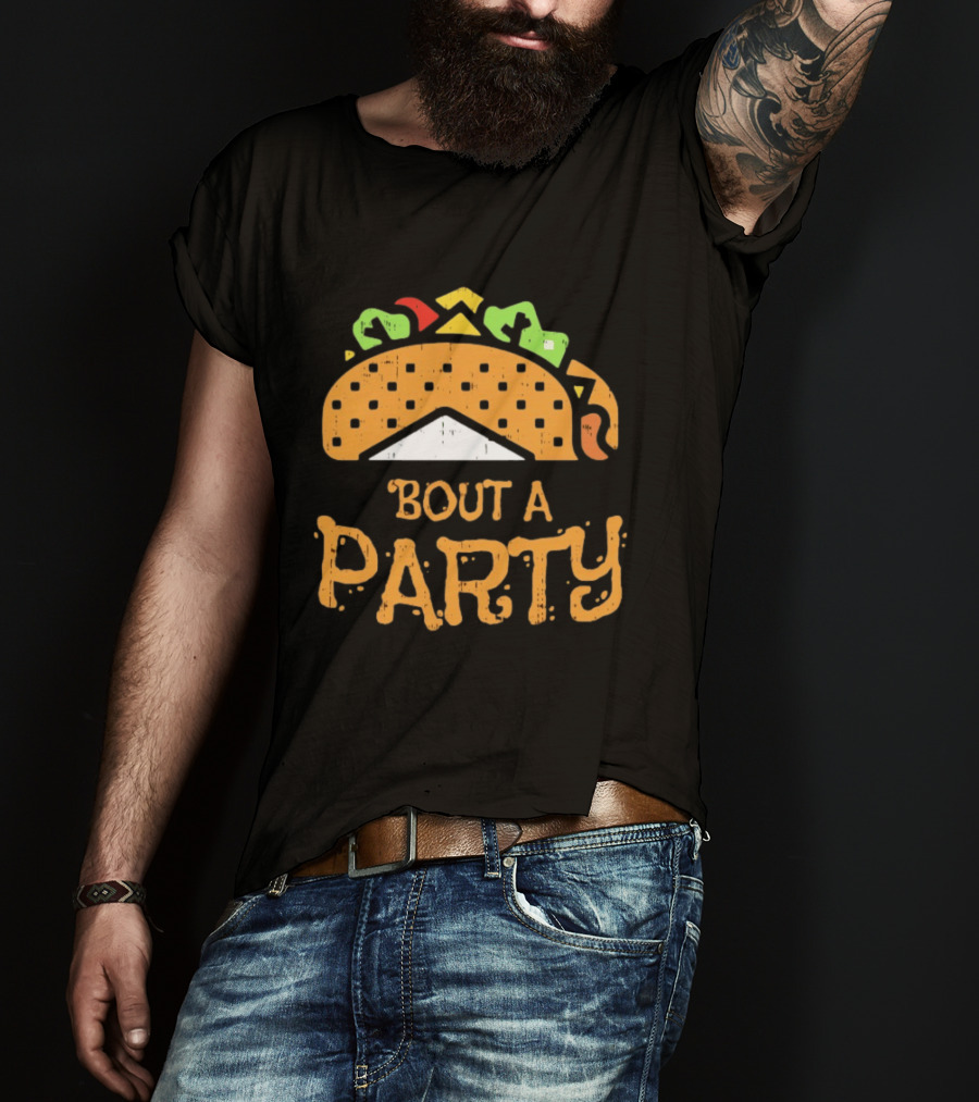 Taco Bout A Party Cinco De Mayo Mexican Fiesta Celebration T-Shirt