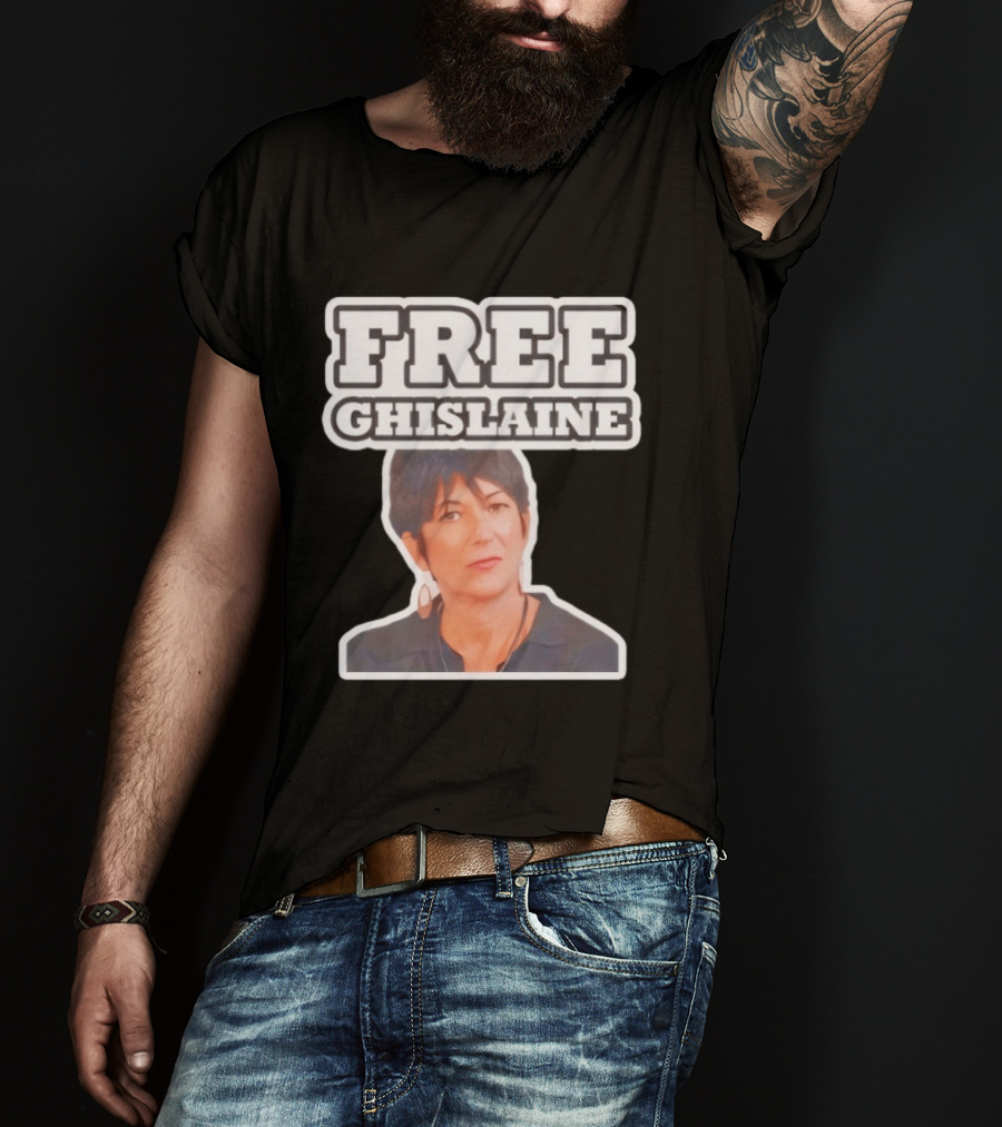Tim Dillon Free Ghislaine Controversial Statement Attorney General T-Shirt