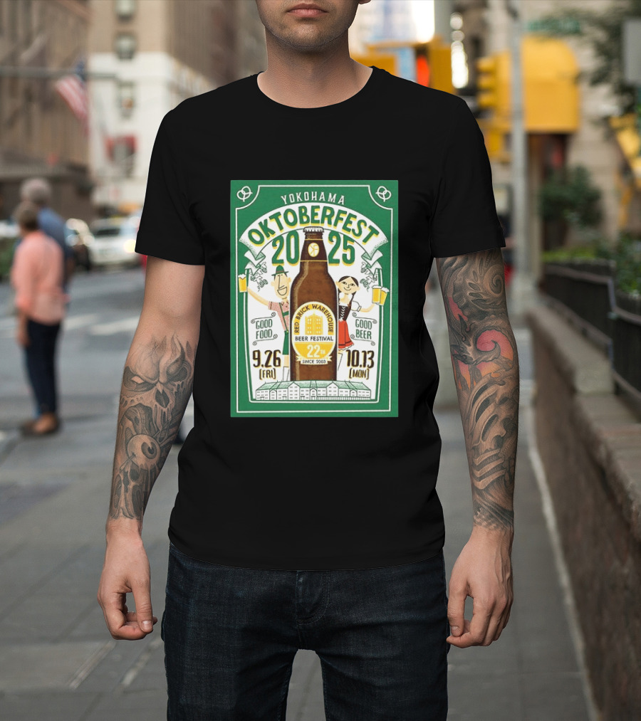 Yokohama Oktoberfest 2025 Red Brick Warehouse Beer Festival 22nd Anniversary Good Food Good Beer T-Shirt