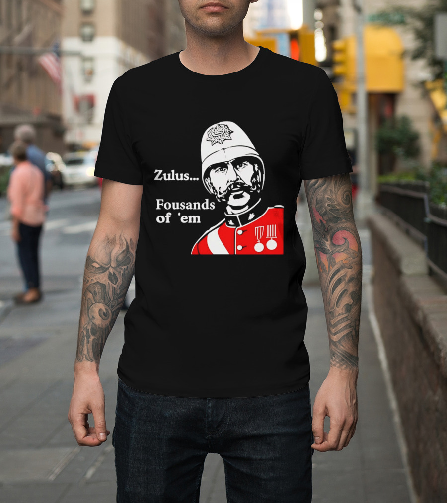 Zulus Fousands Of 'Em Military Officer Illustration Red Uniform White Helmet T-Shirt