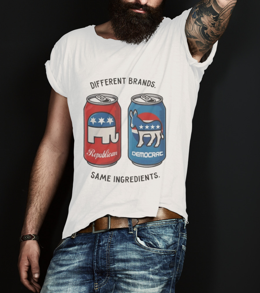 Republican Democrat Different Brands Same Ingredients T-Shirt