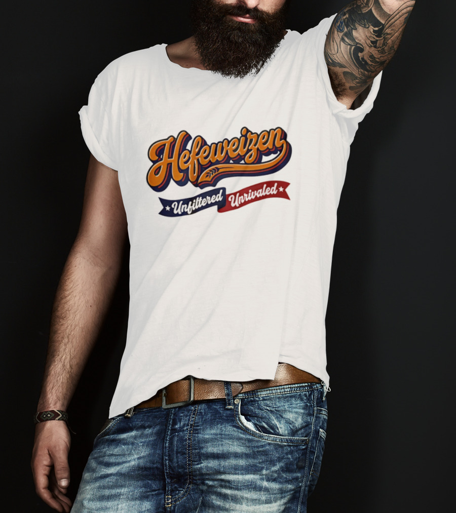 Hefeweizen Unfiltered Unrivaled T-Shirt
