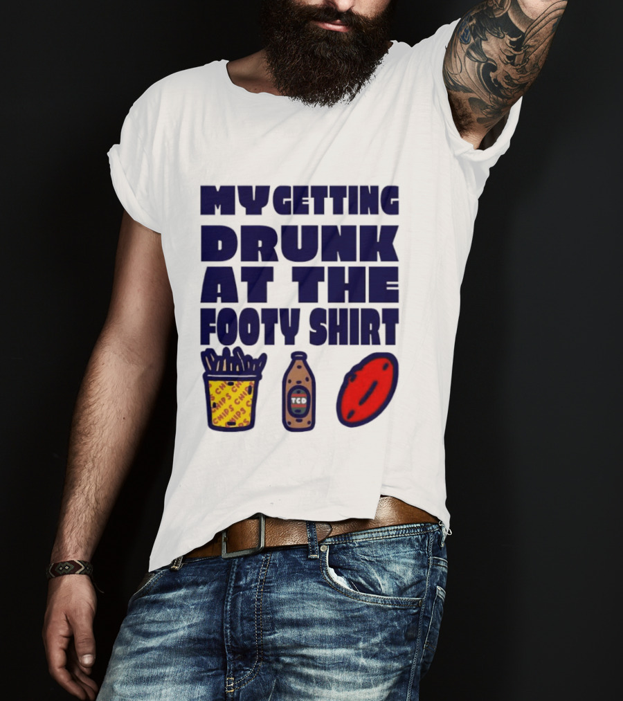 My Getting Drunk At The Footy With Chips And TCD T-Shirt